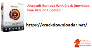 Aiseesoft Burnova 1.3.91 Crack